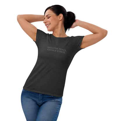 Women’s fitted heather dark grey tee with the text "Breathe Peace, Exhale Stress".