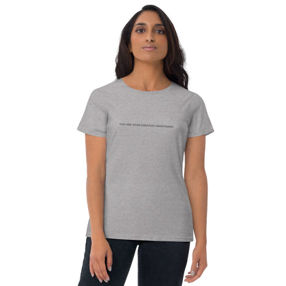 Women’s fitted heather grey tee with the text "You Are Your Greatest Investment".