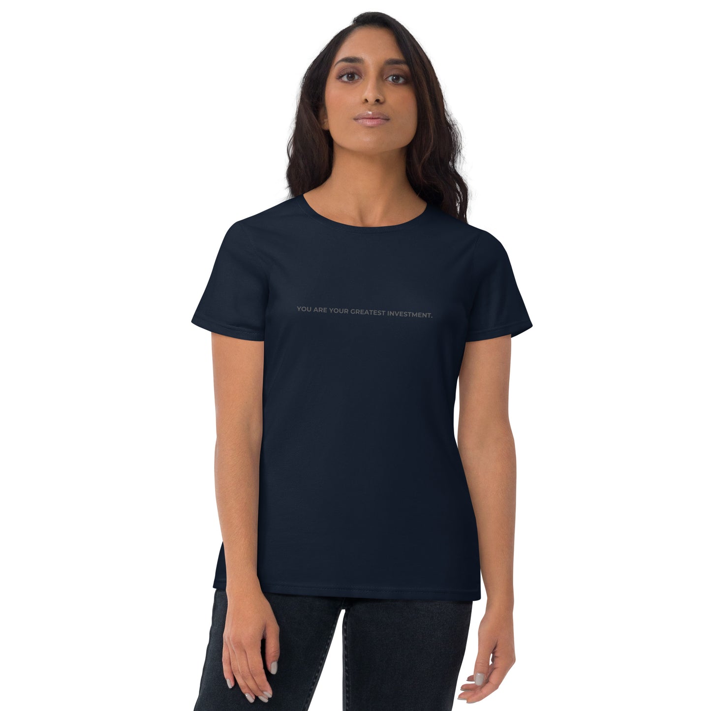 Women’s fitted navy tee with the text "You Are Your Greatest Investment".