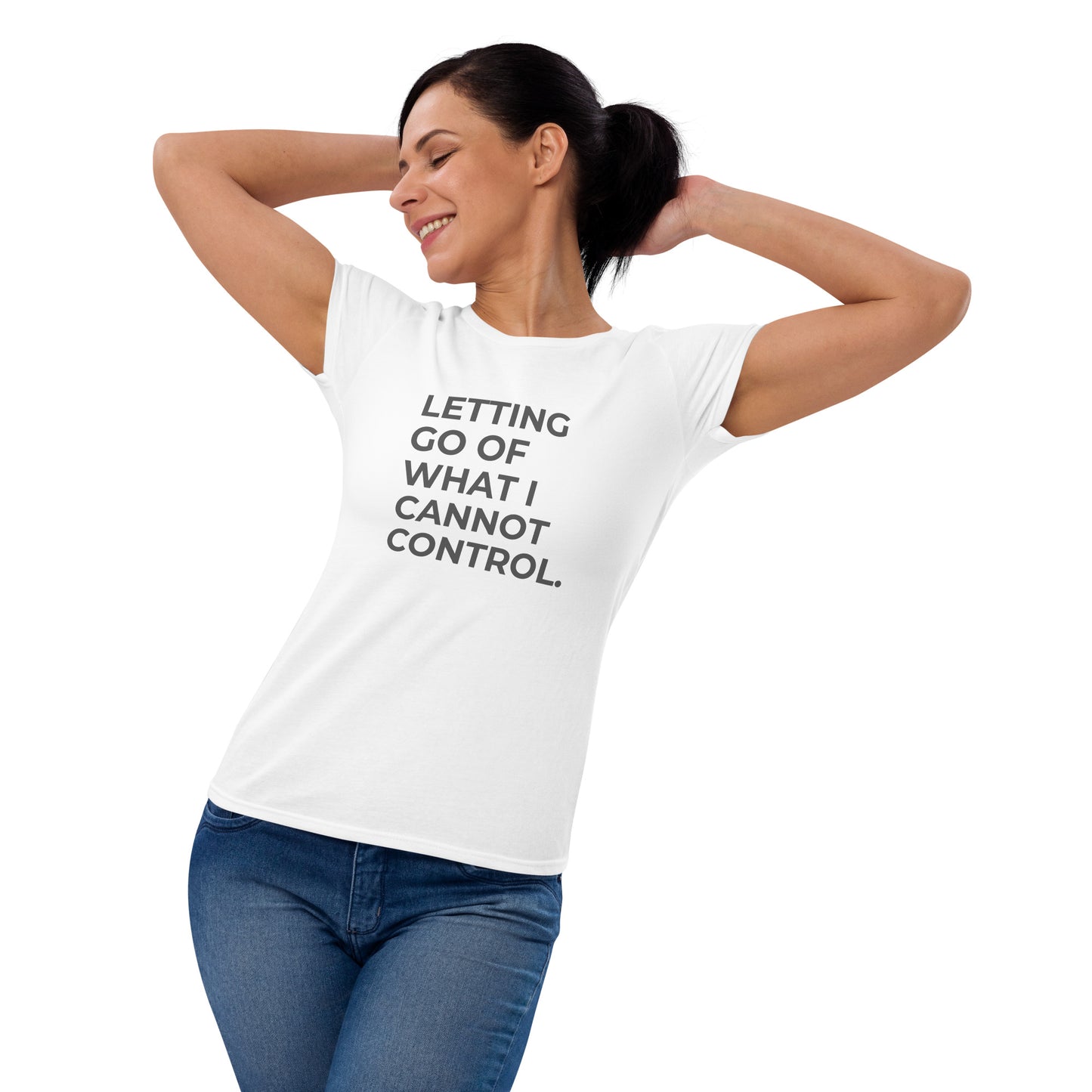 Women’s fitted white tee with the text "Letting Go of What I Cannot Control".