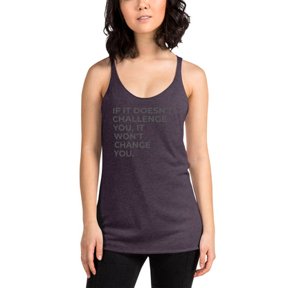 Woman in a vintage purple racer back tank with "If It Doesn’t Challenge You, It Won’t Change You" text.